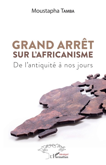 Grand arrêt sur l'Africanisme - Moustapha Tamba