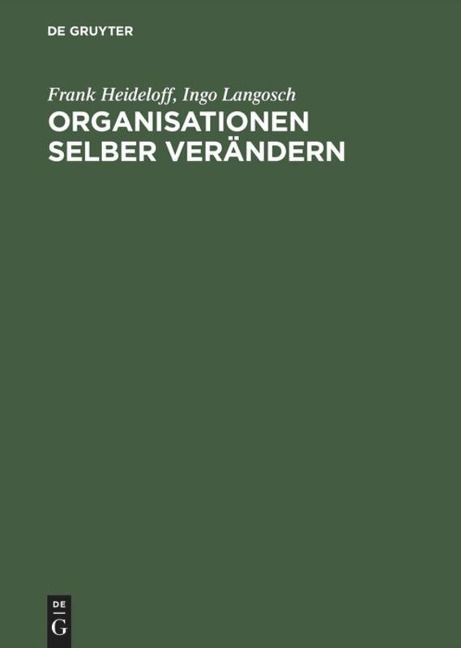 Organisationen selber verändern - Ingo Langosch, Frank Heideloff
