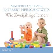 Cover-Bild zum Titel 'Wie Zweijährige lernen' von 'Norbert Herschkowitz, Manfred Spitzer'