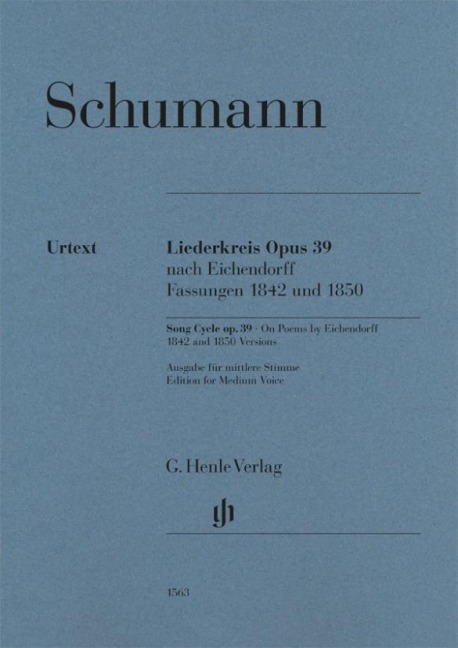 Robert Schumann - Liederkreis op. 39, nach Eichendorff, Fassungen 1842 und 1850 - Robert Schumann