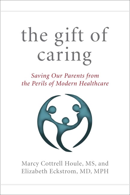 The Gift of Caring - Marcy Cottrell Houle, Elizabeth Eckstrom