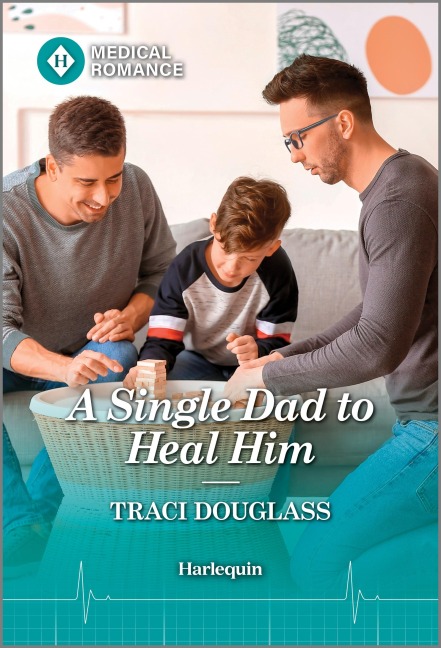 A Single Dad to Heal Him - Traci Douglass