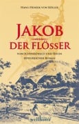 Cover-Bild zum Titel 'Jakob der Flößer' von 'Hans-Henrik von Köller'