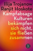 Cover-Bild zum Titel 'Kampfabsage' von 'Ilija Trojanow, Ranjit Hoskote'