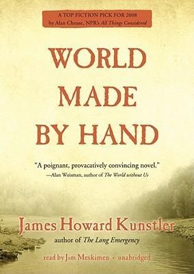 World Made by Hand - James Howard Kunstler