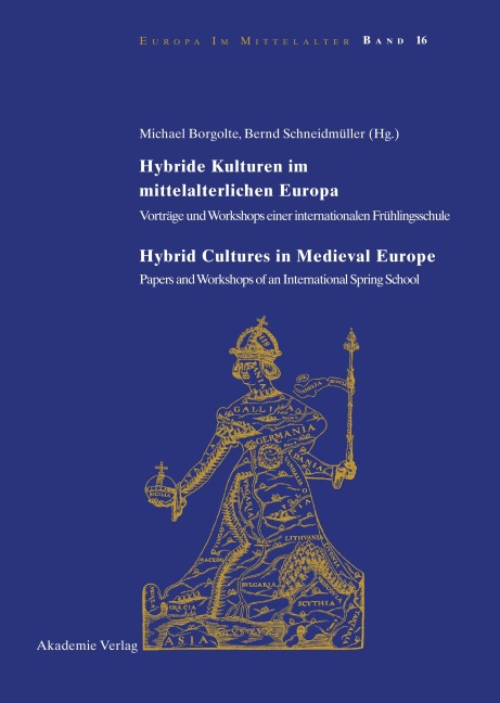 Hybride Kulturen im mittelalterlichen Europa/Hybride Cultures in Medieval Europe - 
