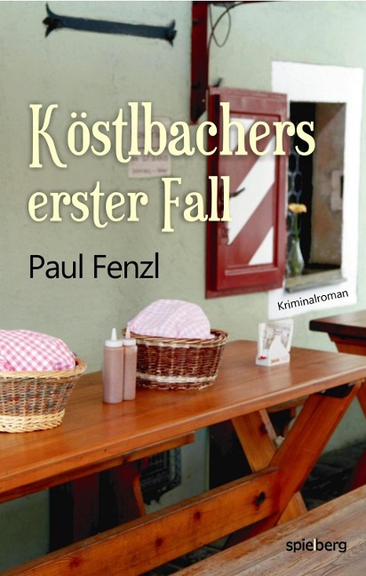 Köstlbachers erster Fall - Paul Fenzl