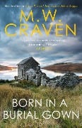 Cover-Bild zum Titel 'Born in a Burial Gown' von 'M. W. Craven'