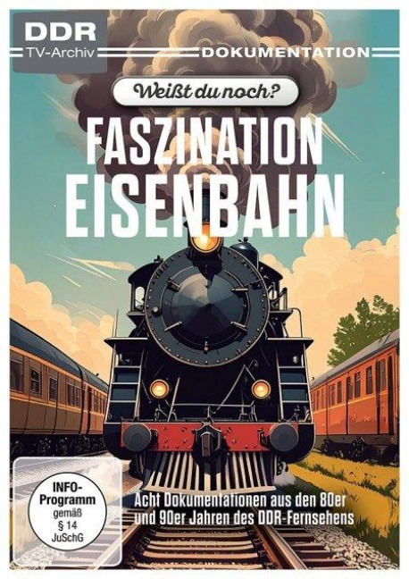 Weißt du noch? - Faszination Eisenbahn - 
