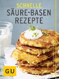 Schnelle Säure-Basen-Rezepte - Jürgen Vormann, Karola Wiedemann