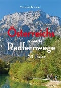 Cover-Bild zum Titel 'Österreichs schönste Radfernwege' von 'Thorsten Brönner'