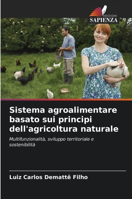 Sistema agroalimentare basato sui principi dell'agricoltura naturale - Luiz Carlos Demattê Filho