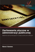 Cover-Bild zum Titel 'Zachowania etyczne w administracji publicznej' von 'Nanci Gomes'