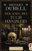 Cover-Bild zum Titel 'Der Sohn des Tuchhändlers' von 'Richard Dübell'