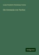 Die Germania von Tacitus - Louis Friedrich Christiana Curtze