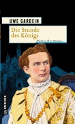Cover-Bild zum Titel 'Die Stunde des Königs' von 'Uwe Gardein'