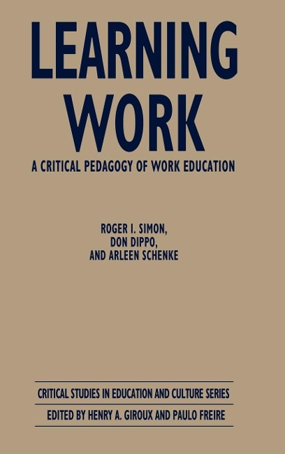 Learning Work - Roger I. Simon, Don Dippo, Arleen Schenke