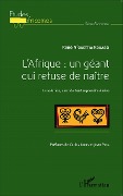 Cover-Bild zum Titel 'L'Afrique : un géant qui refuse de naître' von 'René N'Guettia Kouassi'