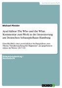 Cover-Bild zum Titel 'Ayad Akhtar: The Who and the What. Kommentar zum Werk in der Inszenierung am Deutschen Schauspielhaus Hamburg' von 'Michael Pleister'