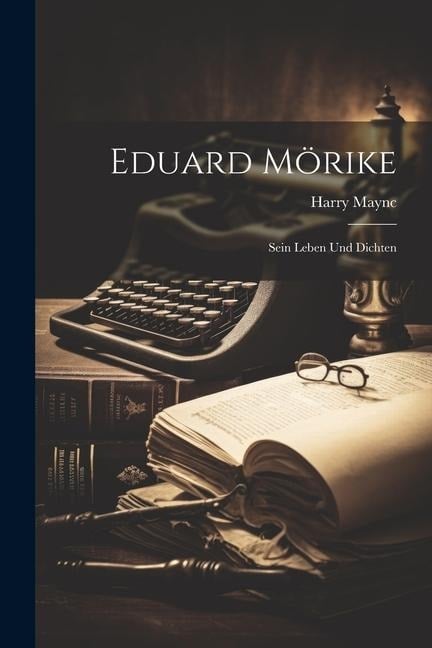 Eduard Mörike - Harry Maync