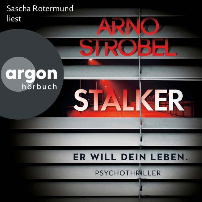 Stalker - Er will dein Leben. - Arno Strobel