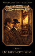 Cover-Bild zum Titel 'Sherlock Holmes Band 07 - Das entwendete Fallbeil' von 'Marc Gruppe, Stephan Bosenius'