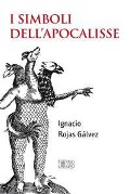 Cover-Bild zum Titel 'I simboli dell'Apocalisse' von 'Ignacio Rojas Gálvez'