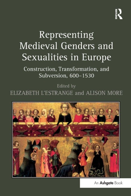 Representing Medieval Genders and Sexualities in Europe - 
