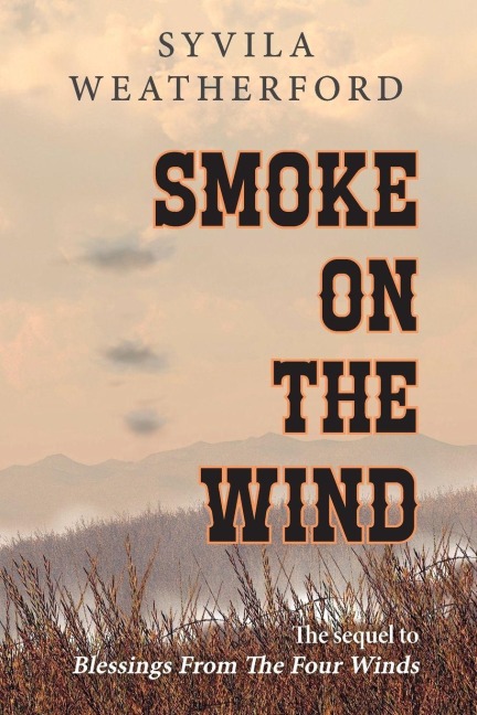 Smoke On The Wind - Syvila Weatherford