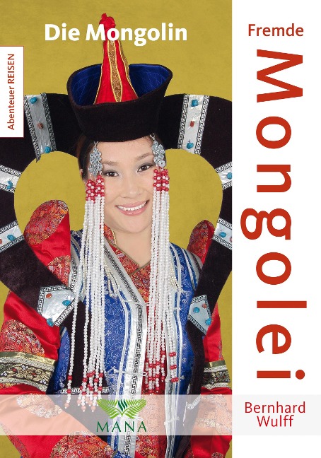 Fremde Mongolei - Bernhard Wulff
