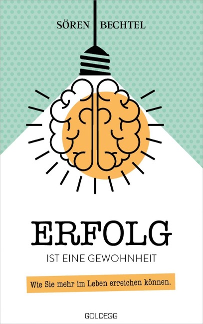 Erfolg ist eine Gewohnheit - Sören Bechtel