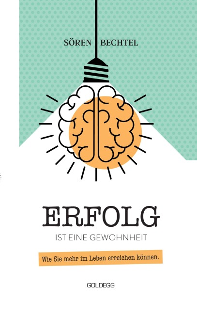 Erfolg ist eine Gewohnheit - Sören Bechtel