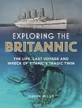 Cover-Bild zum Titel 'Exploring the Britannic' von 'Simon Mills'