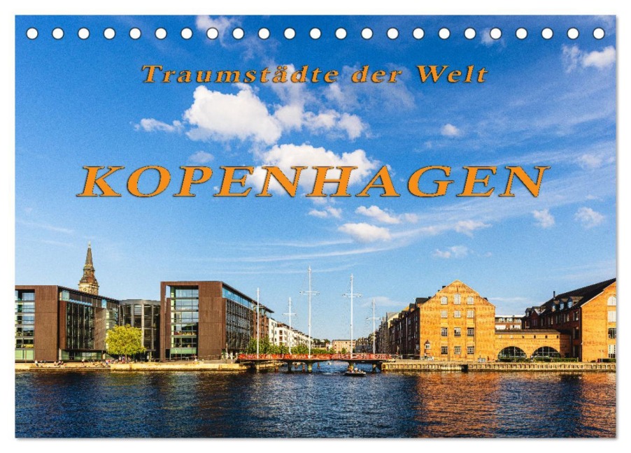 Kopenhagen - Traumstädte der Welt (Tischkalender 2026 DIN A5 quer), CALVENDO Monatskalender - Reinhard Müller