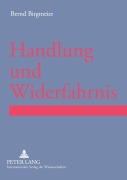 Cover-Bild zum Titel 'Handlung und Widerfahrnis' von 'Bernd R. Birgmeier'