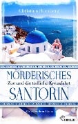 Mörderisches Santorin - Zoe und die tödliche Kreuzfahrt - Christian Humberg