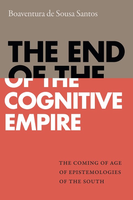 End of the Cognitive Empire - de Sousa Santos Boaventura de Sousa Santos