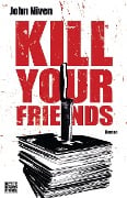 Cover-Bild zum Titel 'Kill Your Friends' von 'John Niven'