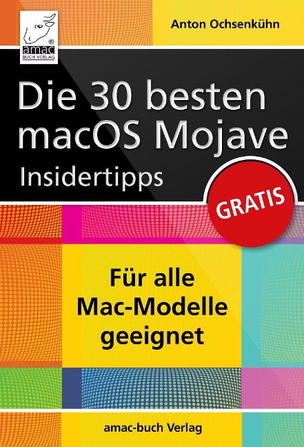 Die 30 besten macOS Mojave Insidertipps - Anton Ochsenkühn
