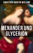 Cover-Bild zum Titel 'Menander und Glycerion' von 'Christoph Martin Wieland'