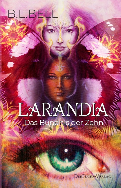 Larandia - Das Bündnis der Zehn - B. L. Bell