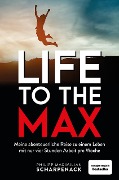 Cover-Bild zum Titel 'Life to the Max' von 'Philipp Maximilian Scharpenack'