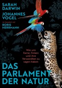 Cover-Bild zum Titel 'Das Parlament der Natur' von 'Sarah Darwin, Johannes Vogel, Boris Herrmann'