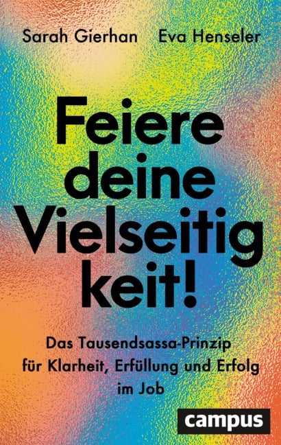 Feiere deine Vielseitigkeit! - Sarah Gierhan, Eva Henseler