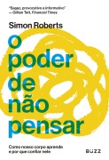 Cover-Bild zum Titel 'O poder de não pensar' von 'Simon Roberts'