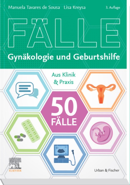 50 Fälle Gynäkologie und Geburtshilfe - Manuela Tavares de Sousa, Lisa Kreysa