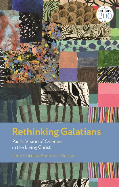 Rethinking Galatians - Peter Oakes, Andrew K. Boakye