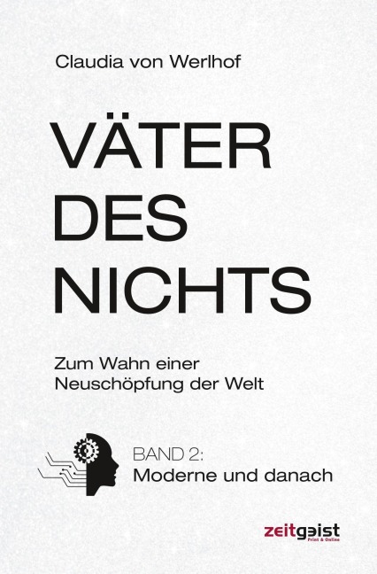 Väter des Nichts. Band 2: Moderne und danach - Claudia Von Werlhof