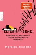 Cover-Bild zum Titel 'Elternabend: Absurditäten aus dem Schulalltag zwischen Hausaufgaben und Haareraufen' von 'Marlene Hellene'