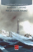 Cover-Bild zum Titel 'Bandiera a bruno per la Diletta Mauro' von 'Gianfranco Vanagolli'